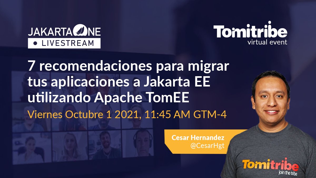 tomitribe's tweet image. Acompaña a @CesarHgt en @JakartaOneES el 1 de Octubre a las 11:45 AM GTM-4 y aprende cómo migrar tus aplicaciones a Jakarta EE con TomEE en #JavaEnterprise. bit.ly/3ma4rIL
#TomEE #OpenSource @JakartaEE @ApacheTomEE @java_champions @groundbreakers #Tomitribe