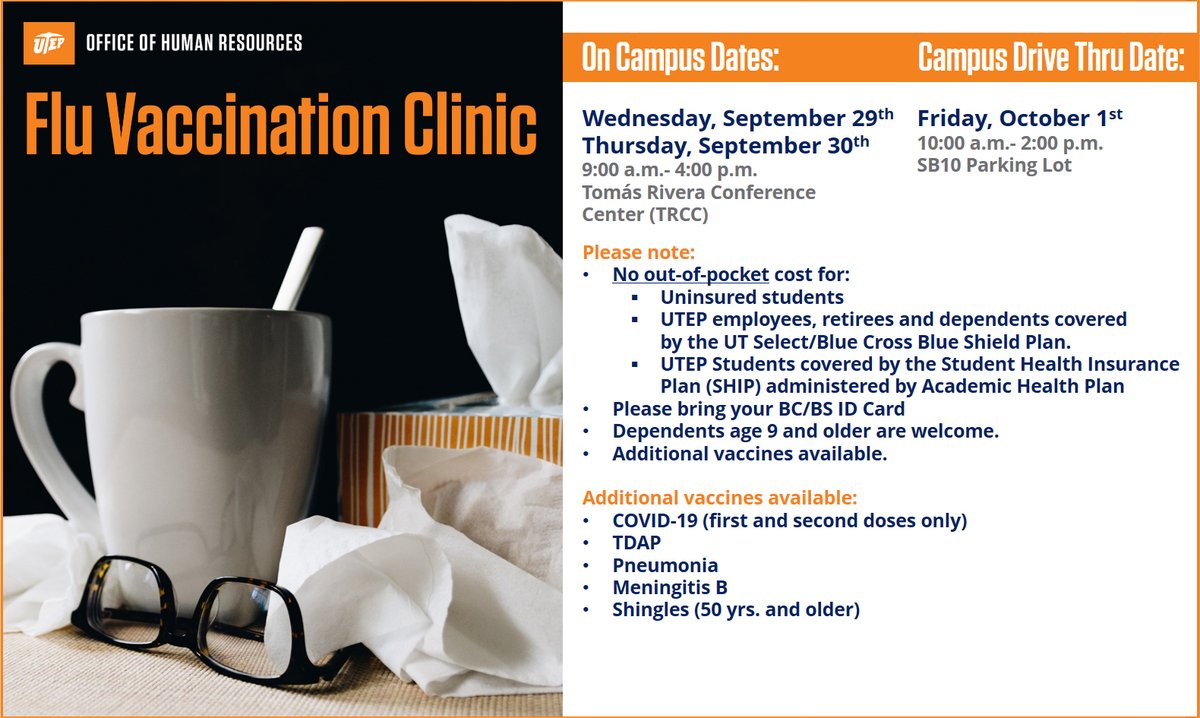 FLU VACCINATION CLINIC
On Campus Dates: 
Tuesday, September 28th, 
Wednesday, September 29th, 
Thursday, September 30th
9:00 a.m.- 4:00 p.m.  
Tomás Rivera Conference 
Center (TRCC) 
 
Campus Drive Thru Date:
Friday, October 1st  
10:00 a.m.- 2:00 p.m.
SB10 Parking Lot