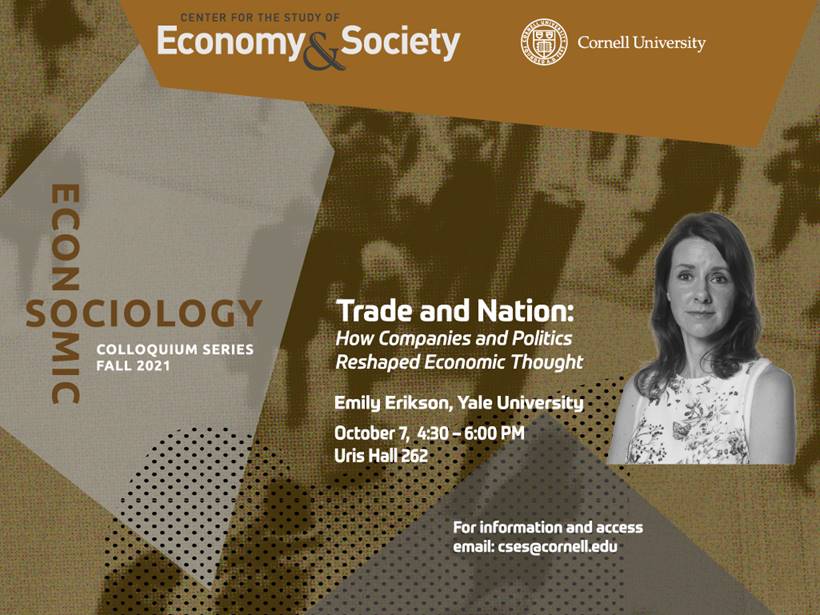 CSESfeed's tweet photo. Join us Thursday, Oct. 7 at 4:30pm in Uris Hall 262 for the latest in our Economic Sociology Colloquium series: 
CSES Fellow @emily_erikson discusses her new book, Trade and Nation: How Companies and Politics Reshaped Economic Thought. #econsoc https://t.co/xnOj3y9DJt