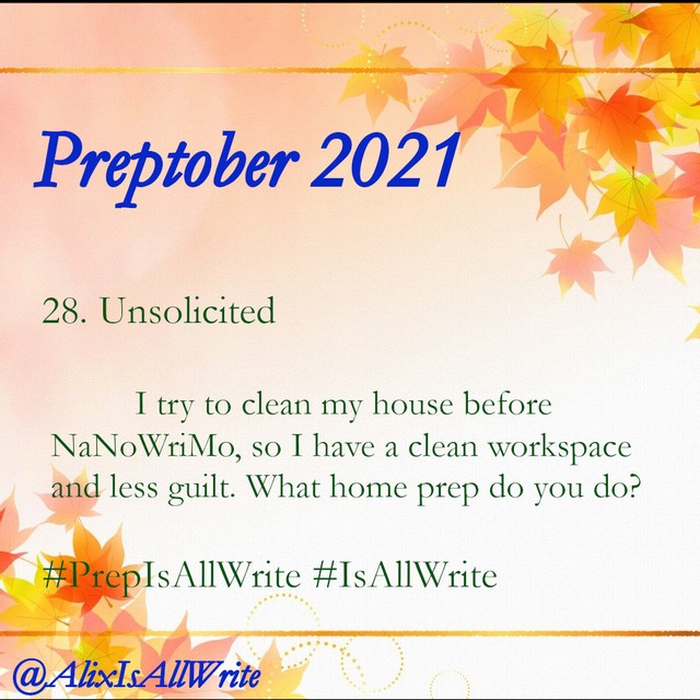 AlixIsAllWrite's tweet photo. #PrepIsAllWrite 28.
NaNoWriMo takes time, and so I try to prep my space and my home so I have less to "worry" about during November.
How do you prep your space (writing or otherwise) before November starts?
#NaNoWriMo2021 #IsAllWrite https://t.co/qFO8jdZNX3