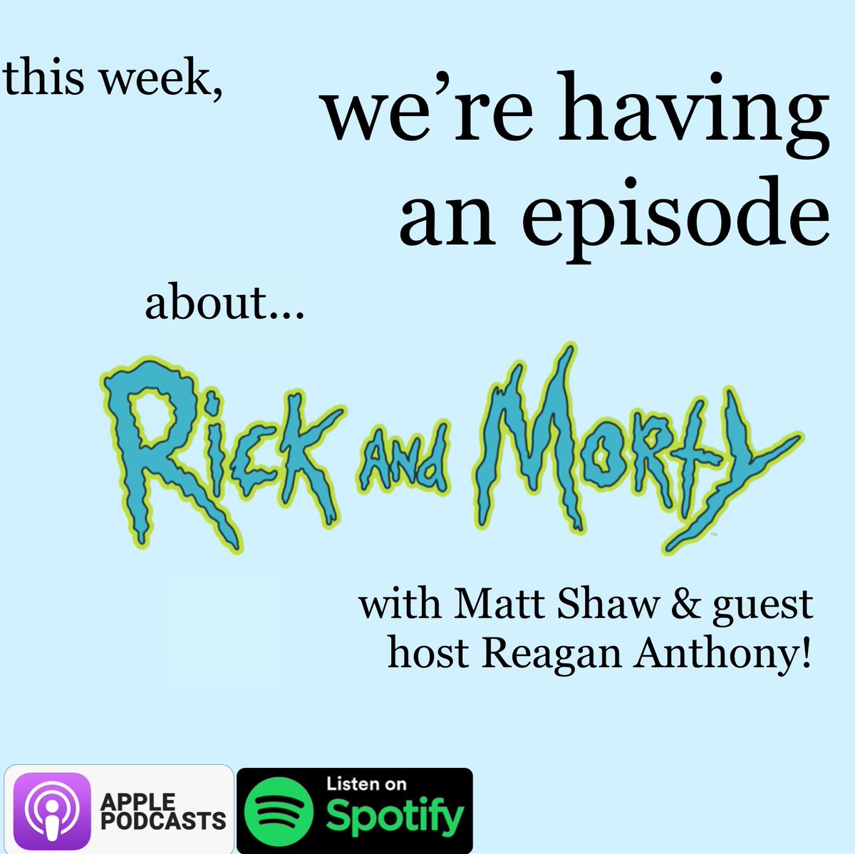 Gaslight, gatekeep, girlboss…  @MatthewEvanShaw! (Just kidding) (but this week’s esteemed guest is Matt Shaw). <a href="/RickandMorty/">Rick and Morty</a>, @thatssooreagan1 spoiling The West Wing for <a href="/elliehoffman/">ellie hoffman</a>—it’s got it all! check it out: linktr.ee/werehavinganep… 

#RickandMorty #interdimensionalcable2