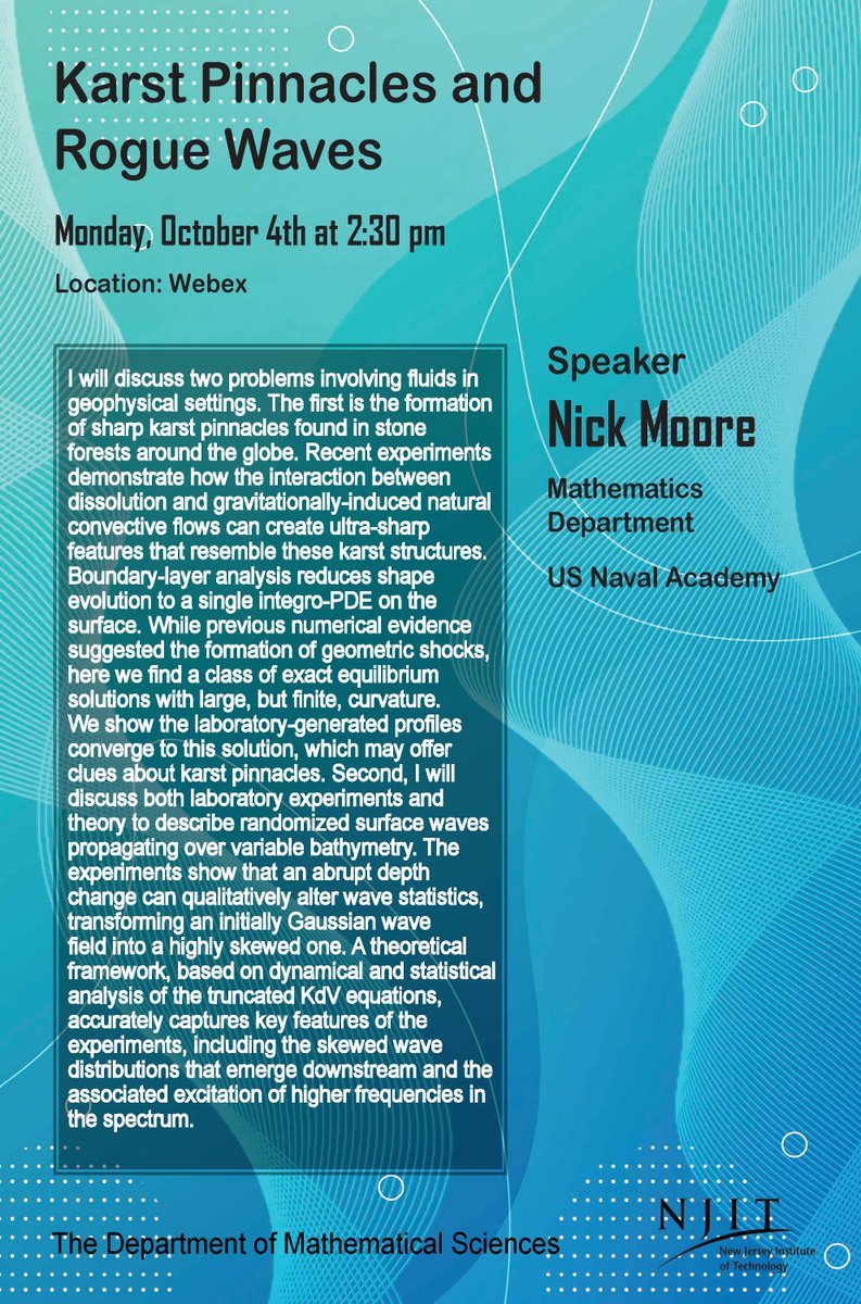 NJIT Math Department (@njit_math) on Twitter photo Check out Prof Nick Moore of the US Naval Academy today at our Fluids and Waves Seminar as he discusses "Karst Pinnacles and Rogue Waves" at 2:30pm. This talk will be held virtually over Webex! Contact us for the meeting link. <a href="/CSLANJIT/">Jordan Hu College of Science & Liberal Arts</a> Check out Prof Nick Moore of the US Naval Academy today at our Fluids and Waves Seminar as he discusses "Karst Pinnacles and Rogue Waves" at 2:30pm. This talk will be held virtually over Webex! Contact us for the meeting link. <a href="/CSLANJIT/">Jordan Hu College of Science & Liberal Arts</a>