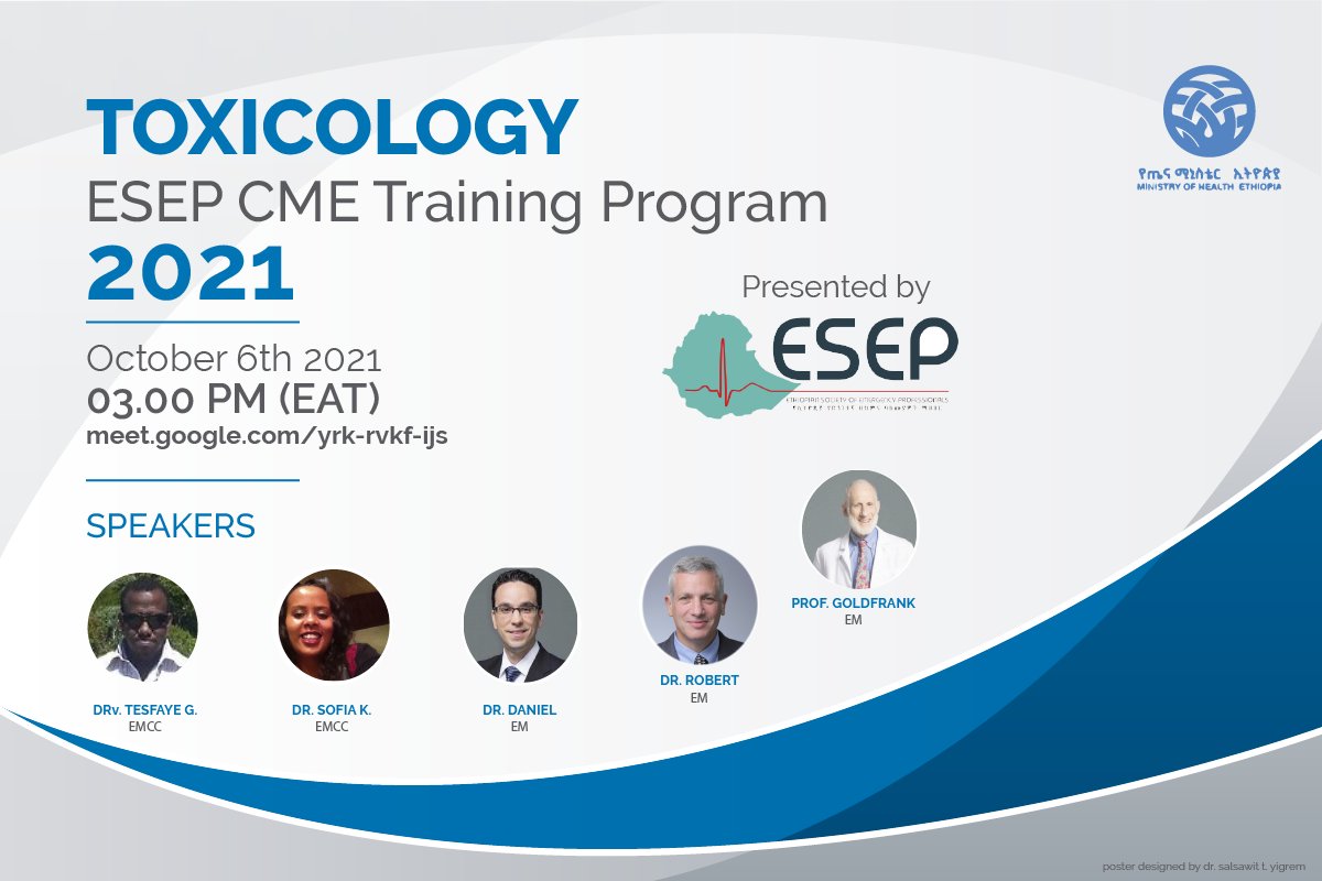 Don’t miss the Toxicology ESEP CME Training Program on October 6th, 2021 at 3.00pm (EAT) on meet.google.com/yrk-rvkf-ijs google meet presented to you by ESEP and FMoH #CME #ESEP #Toxicology #Medicine #EM #Emergency