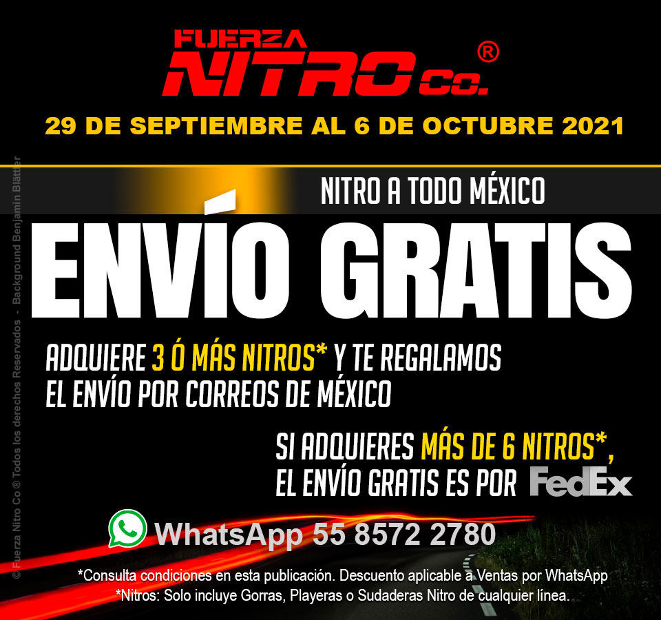FuerzaNitro's tweet photo. ¡Nitro a Todo México!
Aprovecha solo unos días
¡ENVÍO GRATIS DE TUS NITRO!
Del 29 de septiembre al 6 de octubre de 2021
Consulta condiciones WhatsApp 5585722780
#FuerzaNitroCo #FNC #Nitro #PlayerasNitro https://t.co/45pNHQPSPX