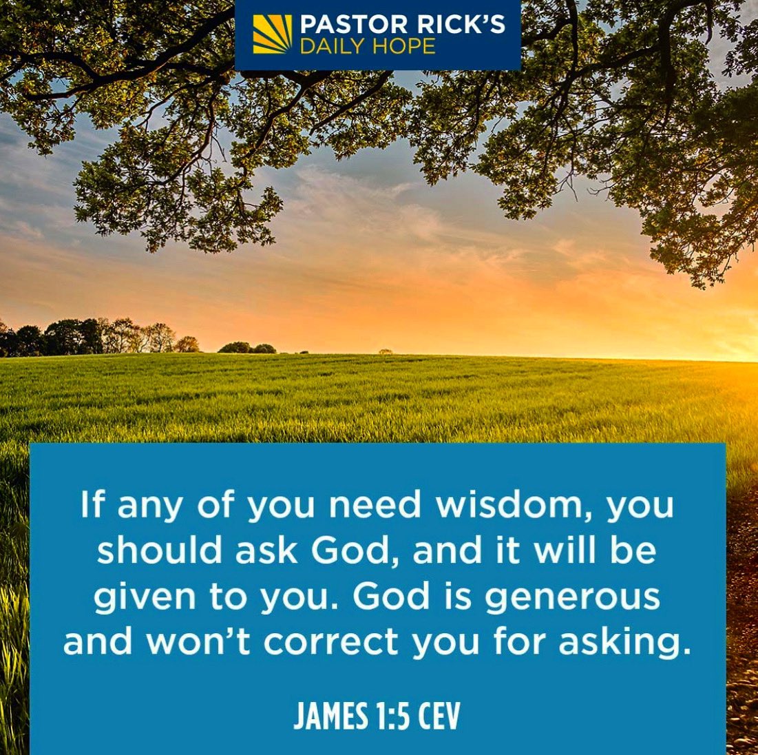 WEDNESDAY WISDOM

The best way to gain wisdom is to ask for it and receive it from God.

Ask.
Don’t doubt that He will give it to you.
Receive.
Be wise.

#wednesdaywisdom #liveLIVE #liveWISE #wisdom #God #prayer <a href="/RickWarren/">Rick Warren</a> <a href="/dailyhope/">Daily Hope</a>