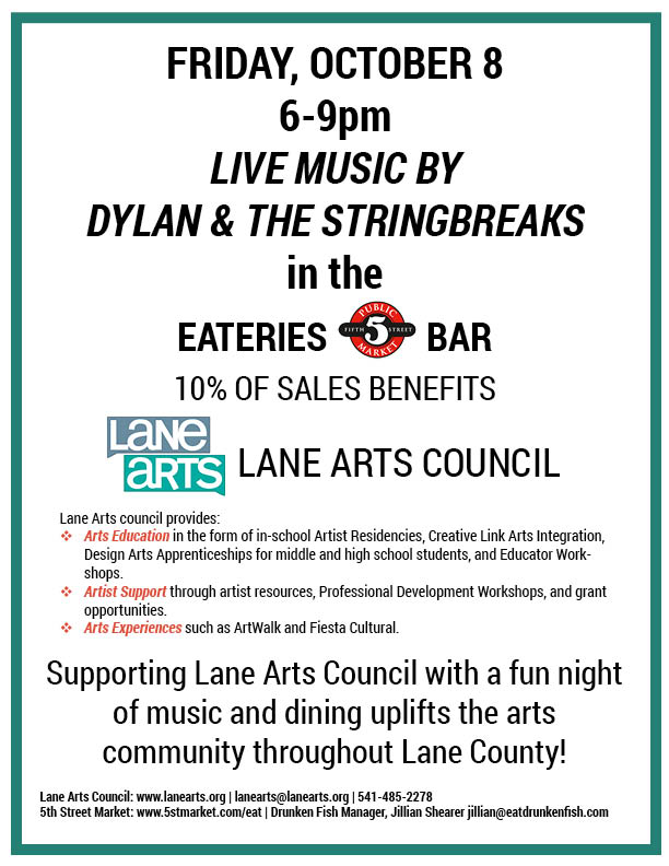 Looking for an easy, fun way to support Lane Arts Council? Head over to the 5th Street Market Eateries on October 8th, 6-9pm for music from Dylan &amp; the Stringbreakers. 10% of sales will benefit Lane Arts Council!  See you there!