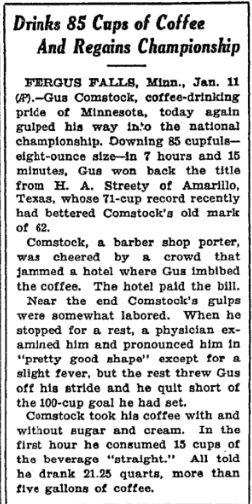NYTArchives's tweet photo. Happy National Coffee Day! ☕️

The love of coffee was pushed to its limits on  Jan. 11, 1927, when The New York Times reported that Gus Comstock’s won the coffee championship in Minnesota by drinking 85 eight-ounce cups of coffee in 7 hours and 15 minutes. https://t.co/djWUnaBQvJ https://t.co/XadIRhvw66