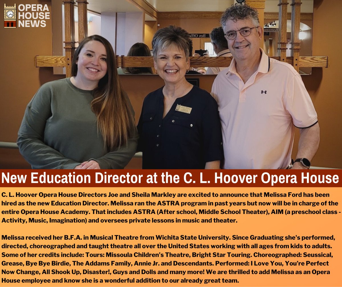C. L. Hoover Opera House Directors Joe and Sheila Markley are excited to announce that Melissa Ford has been hired as the new Education Director.