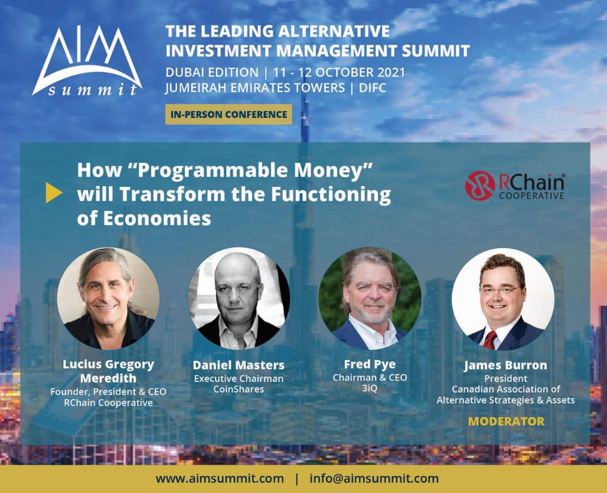 "How “Programmable Money" will Transform the Functioning of #Economies" with Lucius Gregory Meredith, <a href="/leithaus/">leithaus</a> , <a href="/dannylmasters/">Danny Masters</a> , <a href="/fpye/">Crypto Grandpa</a> and James Burron at #AIMsummit conference, 11 - 12 October 2021
This panel session is sponsored by <a href="/rchain_coop/">RChain Cooperative</a>  aimsummit.com/page/1527405/a…