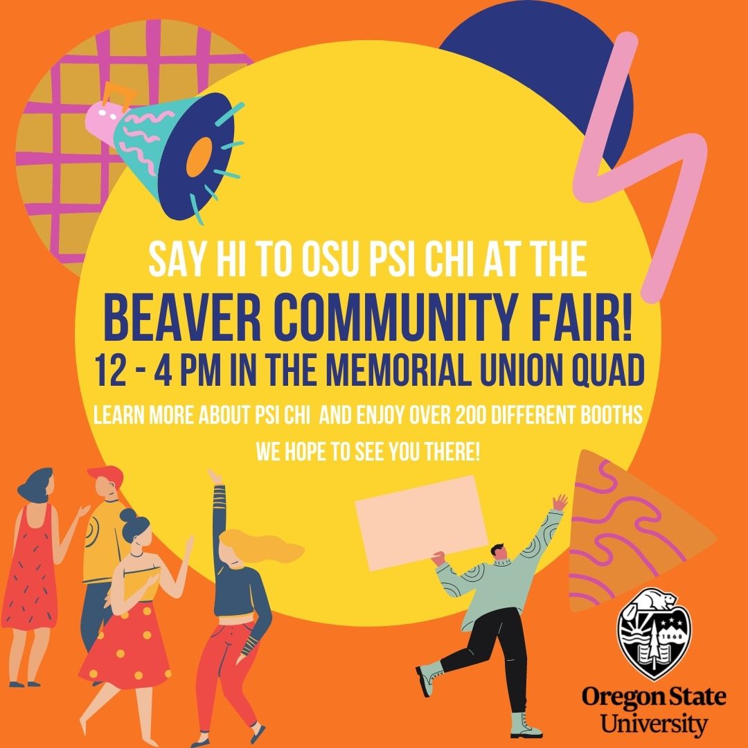 Hey Beavers! Come say hi to Psi Chi and Psyched Out at the Beaver Community Fair this Friday!

Both vendors and participants are required to wear face coverings. For any accomodations related to a disability please call 541-737-2917 or email brittany.nefcy@oregonstate.ed