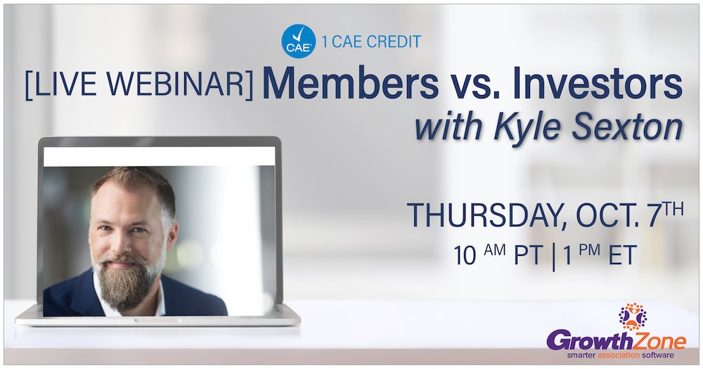 GrowthZoneAMS's tweet photo. [CAE Credit] https://t.co/zjkhQpn3vV What is the difference between an investor and a member? Find out the answer when author and international speaker Kyle Sexton joins GrowthZone live. 
#SmarterAssociationSoftware #GrowthZone #GrowthZoneAMS #ChamberMaster #assnchat #asae https://t.co/iXXqxf9miH