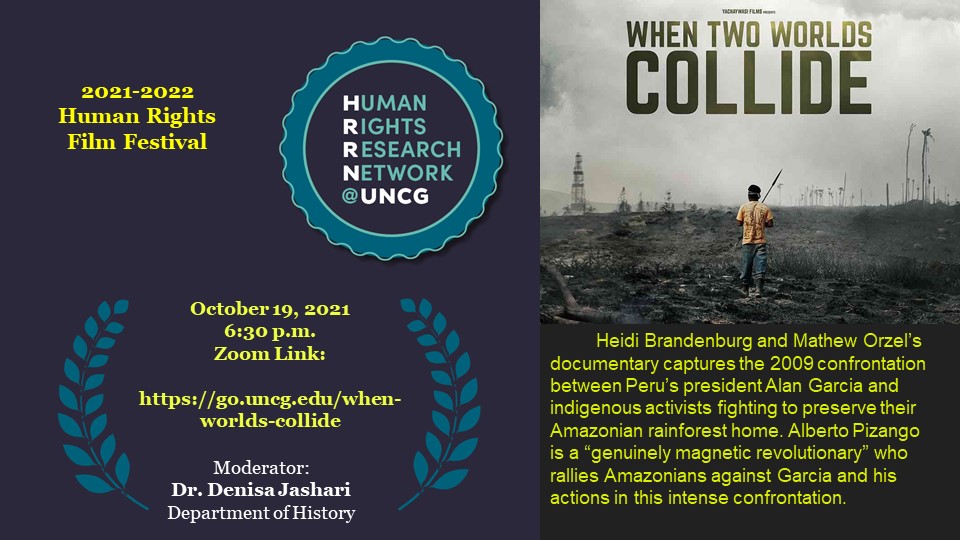 UNCG_HRRN's tweet photo. Thanks to everyone who attended the first screening in the 2021-2022 HRRN International Film Series last night! 

We're pleased to announce the next screening, "When Two Worlds Collide," Tues. Oct. 19, 6:30 pm, Zoom! https://t.co/5JKwBOViLJ