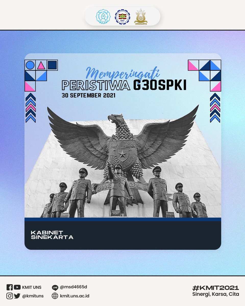 KMITUNS's tweet photo. [ PERINGATAN G30S-PKI ]

G30S-PKI adalah peristiwa selewat malam pada tanggal 30 September sampai awal bulan selanjutnya tahun 1965 ketika tujuh perwira tinggi militer Indonesia dibunuh dalam suatu usaha kudeta.
__ _ _ ___ ___ _ _ ___
KMIT FP UNS 2021
Kabinet Sinekarta https://t.co/XPzTqgSPf3