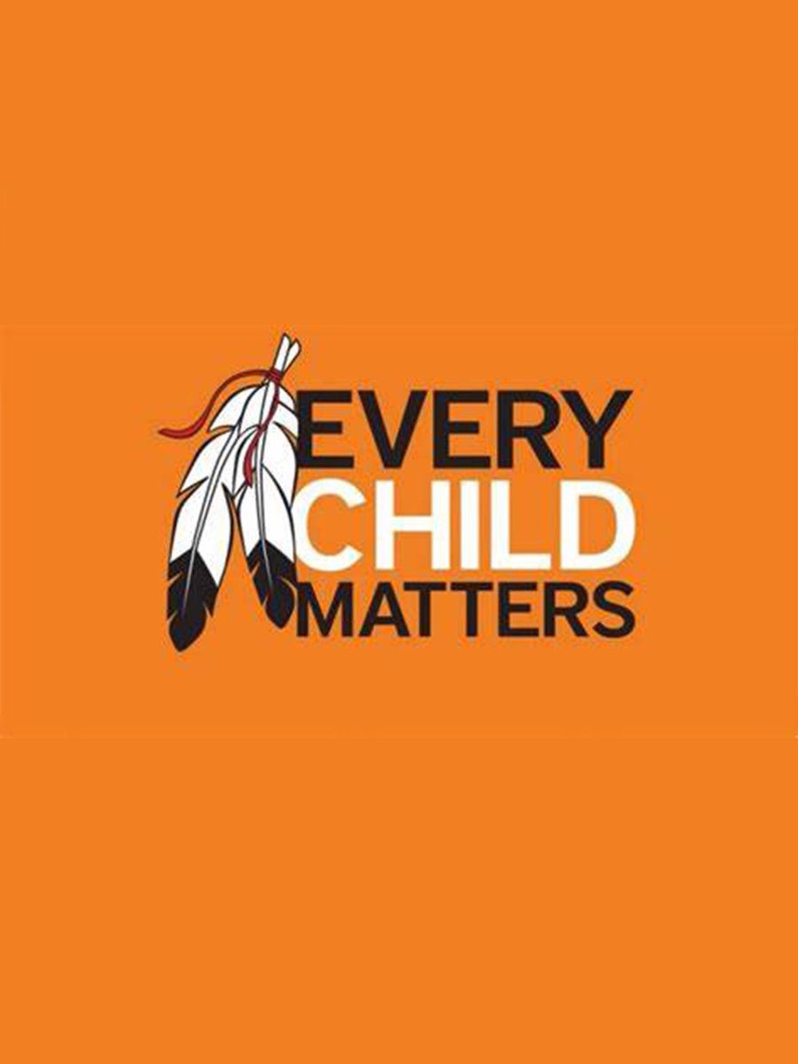 Every Child Matters. Tomorrow is Orange Shirt Day so we never forget.