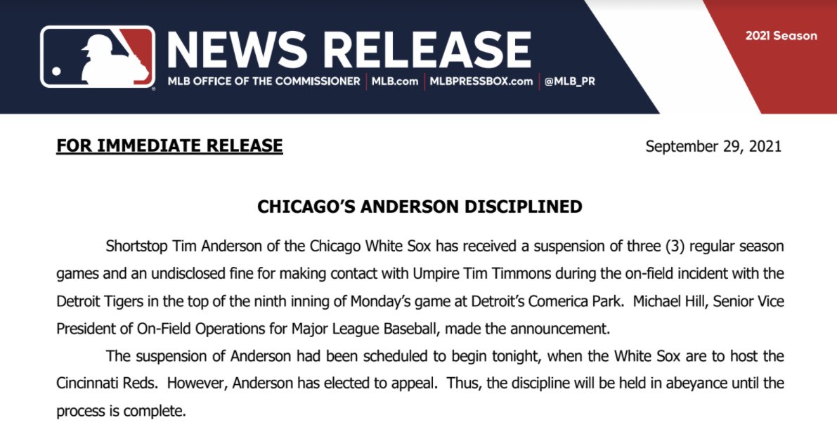 JRFegan's tweet photo. Tim Anderson has been suspended three games by MLB, announced in a release that says he made contact with umpire Tim Timmons when benches cleared in the ninth inning of Monday’s game. He has appealed his suspension. https://t.co/br01xsVqqe