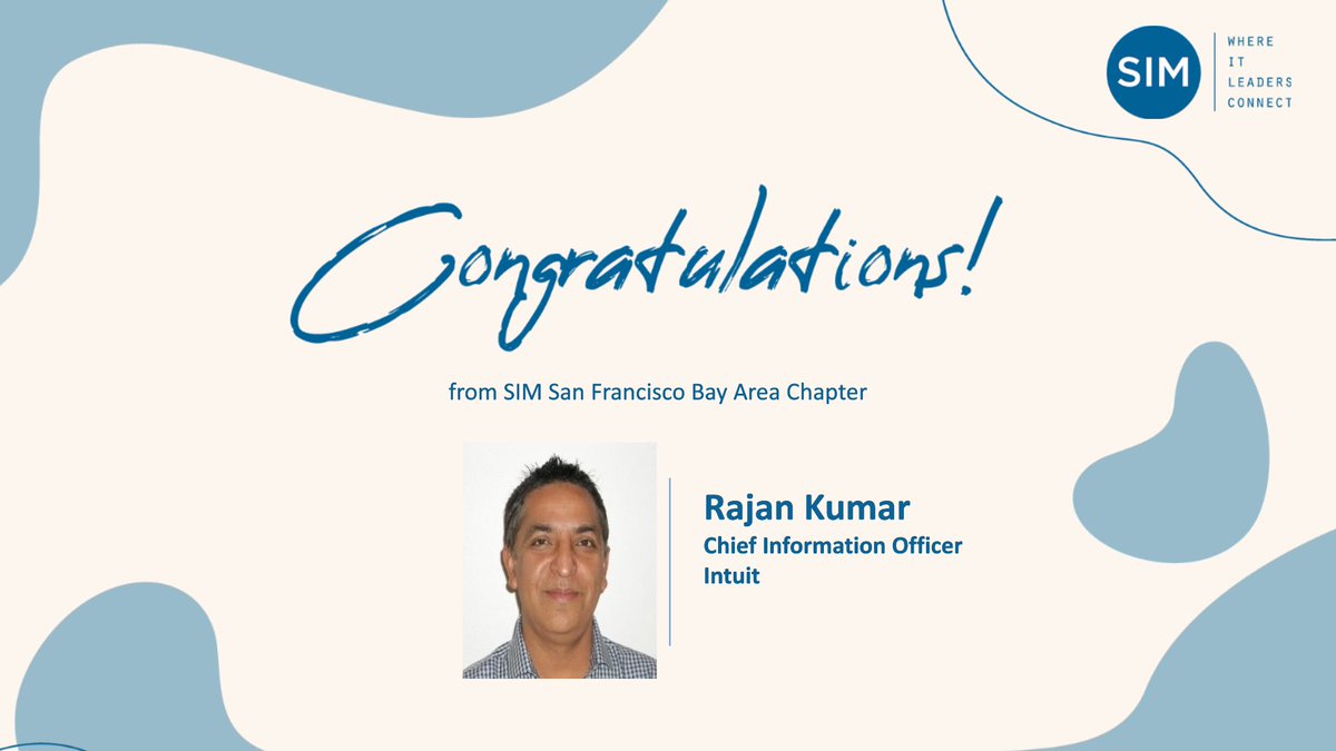 SIM_SFBA's tweet photo. SIM San Francisco Bay Area Congratulates our member 
Rajan Kumar on his new role as the CIO @Intuit!

#leadership #CIO #Intuit https://t.co/V8a3FPlDjG