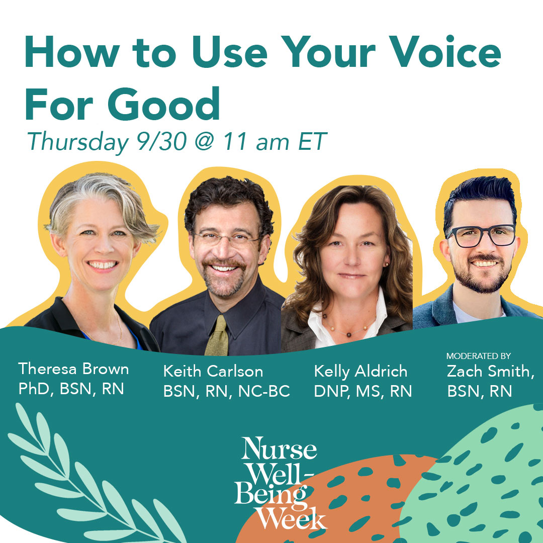 Thursday 9/30 at 11am ET, <a href="/NurseGrid/">Nursegrid</a>'s Zach Smith moderates "How to Use Your Voice for Good" with Kelly Aldrich (DNP, MS, RN), <a href="/TheresaBrown/">TheresaBrown</a>, and <a href="/nursekeith/">Nurse Keith - Career Coach, Podcaster & Speaker</a>. More details: nursewellbeingweek.com