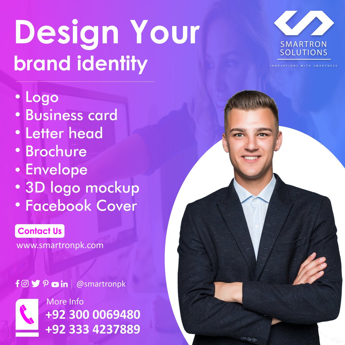 Design Your Brand Identity through Smartron Solutions

+923000069480

#smartron #smartronsolutions #smart #solution #solutions #smartronpk #shaheerislam #shaheer #dogital #digitalmarketing #marketing #smm #seo #online #designyourbrand #brandidentity #identity #card #logo #post