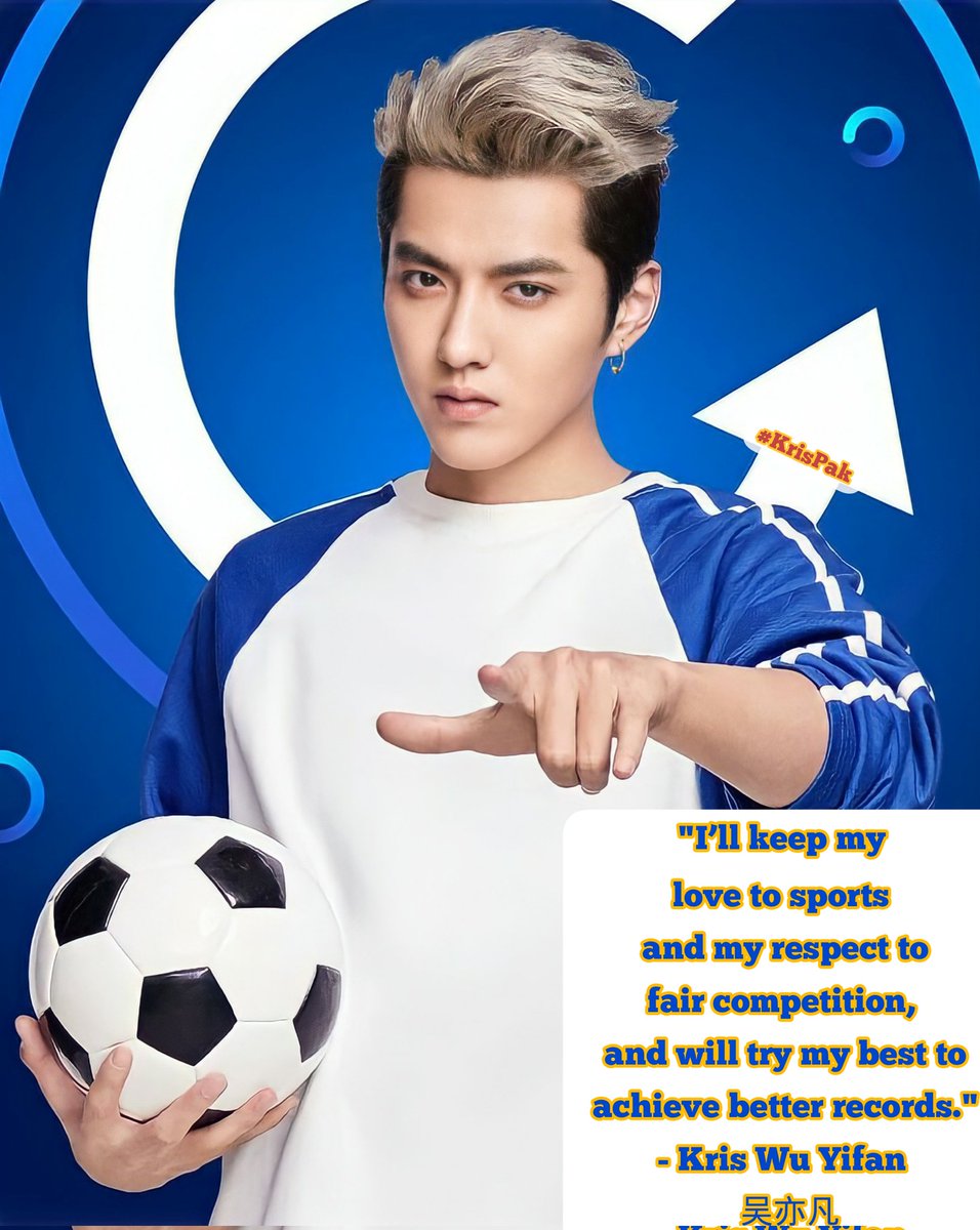 KrisWuPakistan's tweet image. "I’ll keep my love to sports and my respect to fair competition, and will try my best to achieve better records." - @kriswu 吴亦凡

#KrisWu #Wuyifan #KrisPak #KrisWuEdits