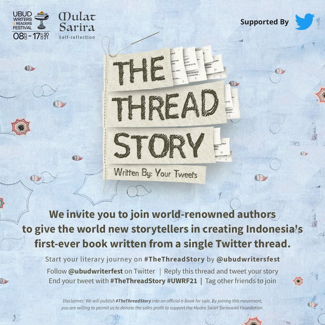 Introducing #TheThreadStory 

An initiative that harnesses the word-chain behavior on Twitter and transforms it into one officially published book.

Join us to support our mission in democratizing literature through the simple act of tweeting.

Stay tuned for updates! #UWRF21