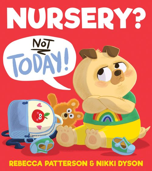 A very happy publication day to @RebeccaNoNoDay and @DoodleDyson. @FarshoreBooks. Nursery? Not Today! is very funny and so true.