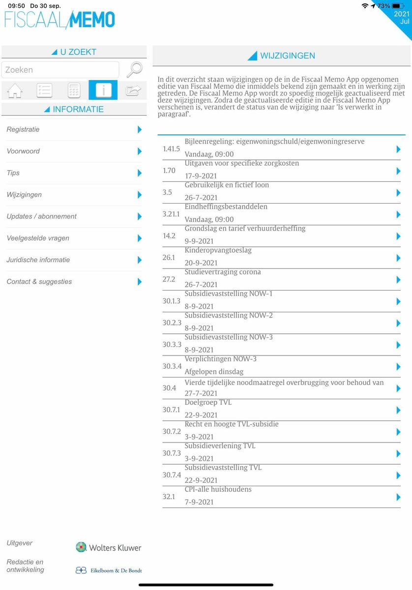 Diverse wijzigingen zijn al weer verschenen na het verschijnen van Fiscaal Memo juli 2021. Kijk onder Wijzigingen in de Fiscaal Memo App van <a href="/WoltersKluwerNL/">Wolters Kluwer LR NL</a>