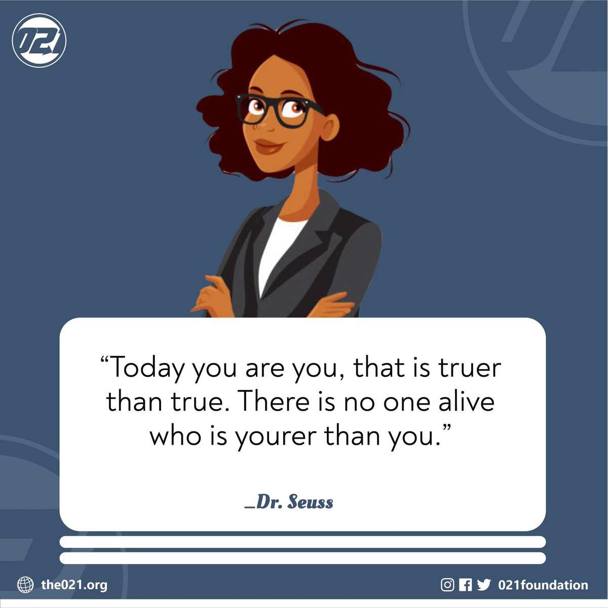 021foundation's tweet image. “Today you are you, that is truer than true. 

There is no one alive who is yourer than you.” 

– Dr. Seuss

#zerotoonefoundation 
#thursdaythoughts 
#30thSeptember2021