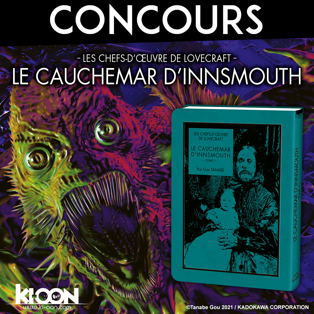 ki_oon_Editions's tweet image. [ Concours ] "Le Cauchemar d'Innsmouth"
À l'occasion de la sortie de la nouvelle adaptation de Lovecraft par Gou TANABE, Ki-oon met en jeu deux exemplaires du tome 1 !

Pour participer : 
RT + Follow @ki_oon_Editions 
 
2 gagnants seront tirés au sort !

TaS le 11 octobre 🤞