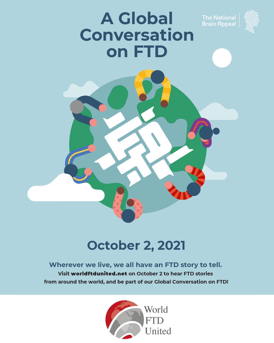 BrainAppeal's tweet image. There are stories to tell. @worldftdunited has created A Global Conversation on FTD with videos from those affected, families &amp;amp; health professionals inc @RareDementia's @jonrohrer and @zimmo71.

Be part of the conversation on 2 Oct: worldftdunited.net #WorldFTDAwarenessWeek
