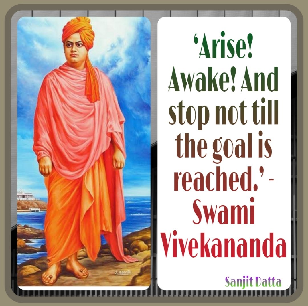 SanjitDatta194's tweet photo. An Inspirational Speech- we need to follow:-
‘Arise! Awake! And stop not till the goal is reached.’- Swami Vivekananda.
🙏🙏
#Inspiration4life https://t.co/J8G4QEcToh