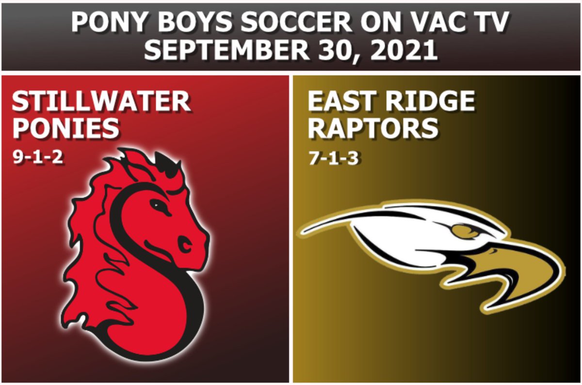The Stillwater Soccer teams have a big doubleheader for both Boys and Girls teams as the Pony Soccer teams face East Ridge TONIGHT. If you can't make it out to Pony Stadium, catch our broadcast on Xfinity Channel 15 and streaming around the world at vactv.org/live