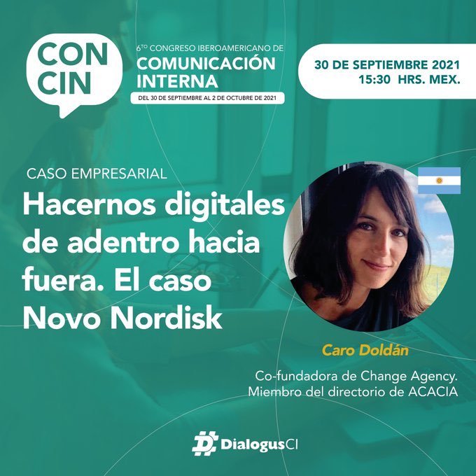 quetalACACIA's tweet photo. Desde las 17:30 hs de Argentina, @Carodoldan expondrá el caso empresarial de Novo Nordisk, en el #Día1 del #CONCIN2021 ¿Cómo gestionar lo digital al interior de las organizaciones? 
Para ver la conferencia, ingresá a https://t.co/KkVf0pV8b3
 
#DialogusCI #ComunicaciónInterna https://t.co/3qclToZcN6