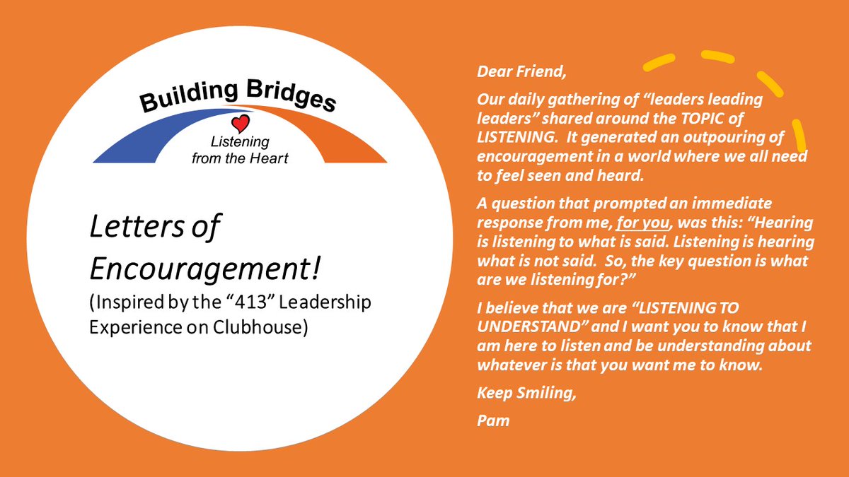 Everyone needs to be seen and heard.  We need to see and hear others.  Both will tap and test our vulnerabilities.  I encourage others to write letters of encouragement. Our mental health is our economic health as a family, a community, a school, or a business.
