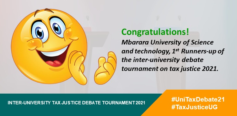 We congratulate @MbararaUST, who are the 1st Runners-up of the inter-university debate tournament on tax justice 2021.

#UniTaxDebate21 
#TaxJusticeUG