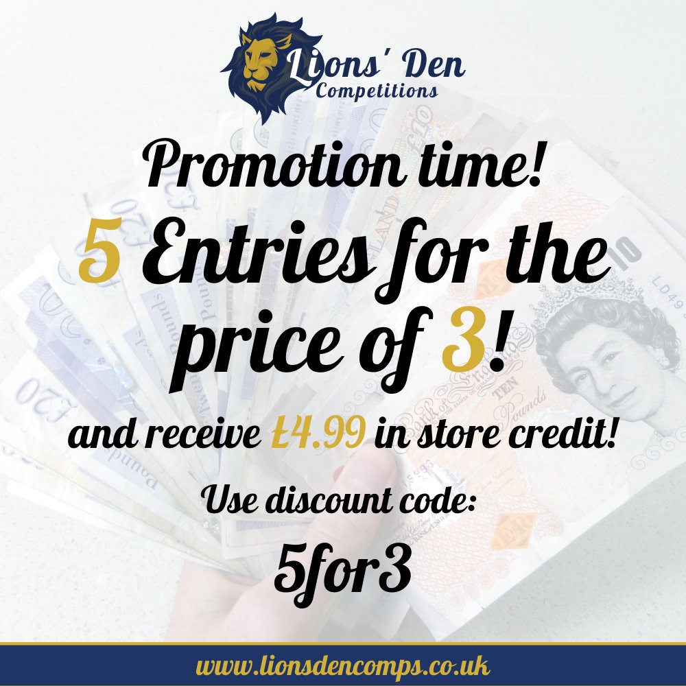 DON'T MISS OUT!

How do you fancy 5 entries for the price of 3 AND £4.99 free store credit?!

From now, until the 1st October (at 11:59am),if you use discount code '5for3', you can get just that!

Head over to our website to get your entries!
lionsdencomps.co.uk/current-compet…