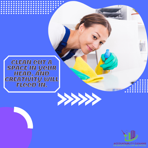 AccountCleaning's tweet photo. Clean out a space in your head, and creativity will flood in. ๐ ๐ ๐ ๐
#Accountability #cleaning #cleaningoffice #Favoriteclean #cleanliness #cleaningservices #Clean #cleanisgreen #officeclean https://t.co/Jpl0ZXnPAY