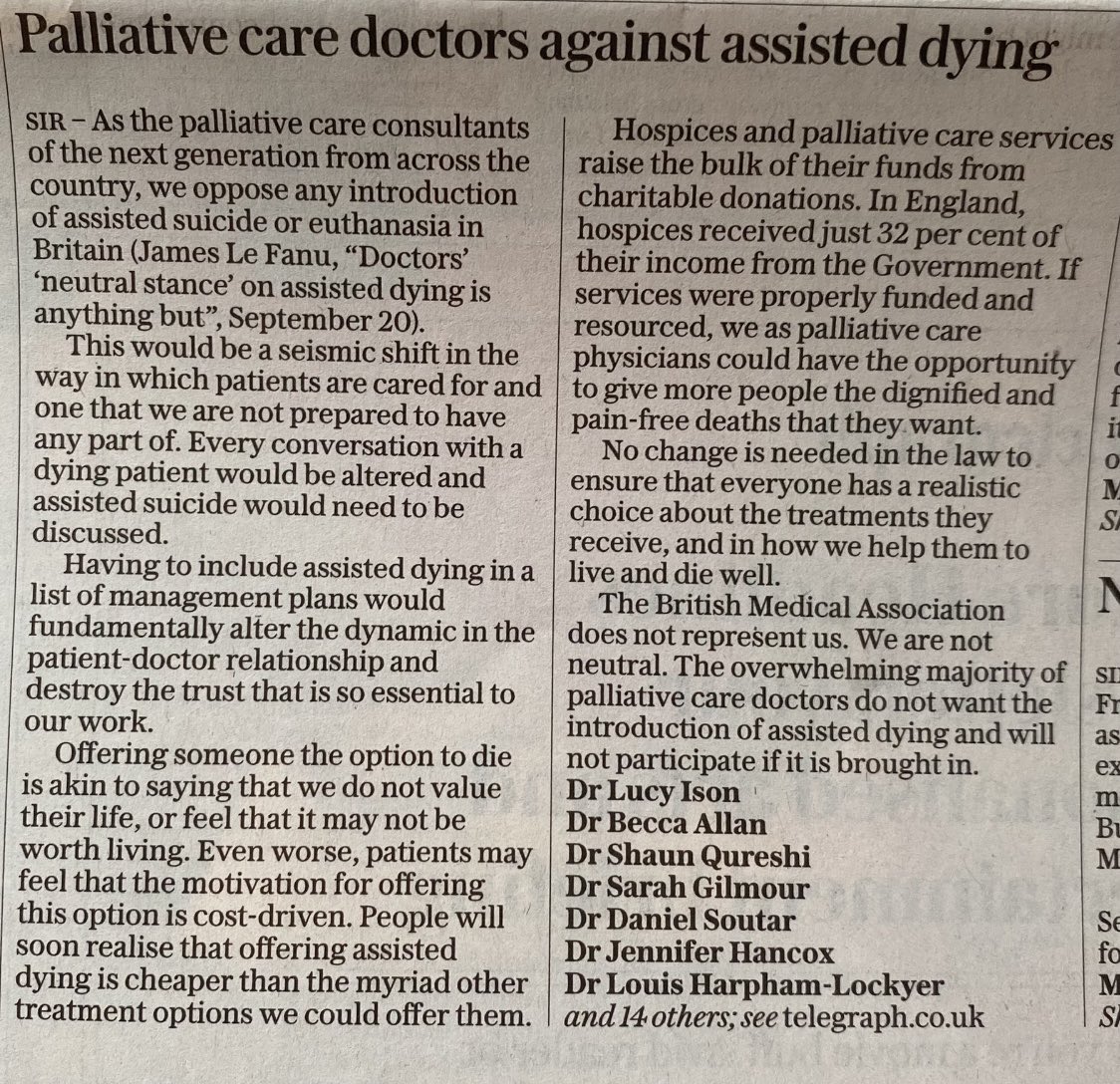 Letter on assisted dying / suicide in todays Telegraph from a large group of palliative medicine trainees from across UK. This group does not represent all palliative medicine trainees, clearly, but strength of feeling here is worth noting.