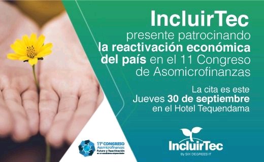 IncluirTech's tweet photo. Hoy estamos patrocinando el #11CongresoAsomicrofinanzas apoyando la reactivación económica del país. https://t.co/ed2PA5tCv0