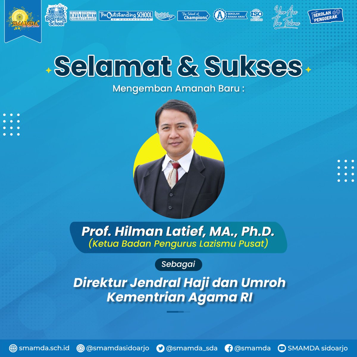 smamdasidoarjo's tweet photo. Keluarga Besar #SMAMDA Mengucapkan Selamat untuk Prof. Hilman Latief, MA, Ph.D, Ketua Badan Pengurus @LAZISMU atas amanah sebagai Direktur Jendral Haji dan Umroh Kementrian Agama RI https://t.co/99y7CxDY9l
