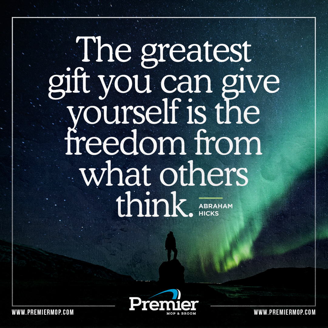 PremierMopBroom's tweet photo. “The greatest thing you can give yourself is freedom from what others think.” ~ Abraham Hicks #ThursdayThoughts #ThursdayMotivation #WholesaleMicrofiber #WetMops #Brooms #DustMops #MopHandles #BroomHandles #CarpetBonnets #PrisonMops @PremierMopBroom https://t.co/dxkk7hAyKy https://t.co/UilqM0Ugjn