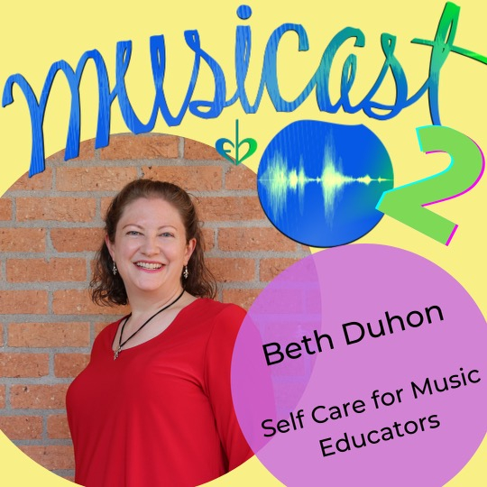 The week, the <a href="/musicast20/">Musicast Podcast</a> team sits down with Beth Duhon, music educator and self-proclaimed "ambassador of joy" in Rosenberg, TX. 

Beth is all about self-care: not just the idea of it, the action involved in setting up a plan to truly care for your health and wellbeing. 

This