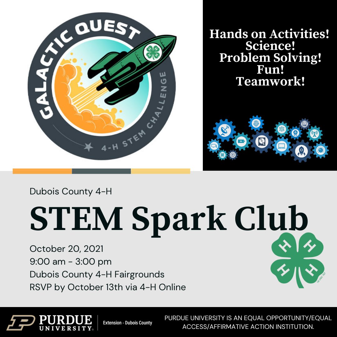 Youth grades 3-12 are invited to attend our Fall Break STEM Spark Club on Wed., Oct. 20! Join us for full day of STEM hands on activities, science, &amp; 2021 4-H STEM Challenge Galactic Quest! Enroll in 4-H at v2.4honline.com then sign up under “events” in 4-H Online.
