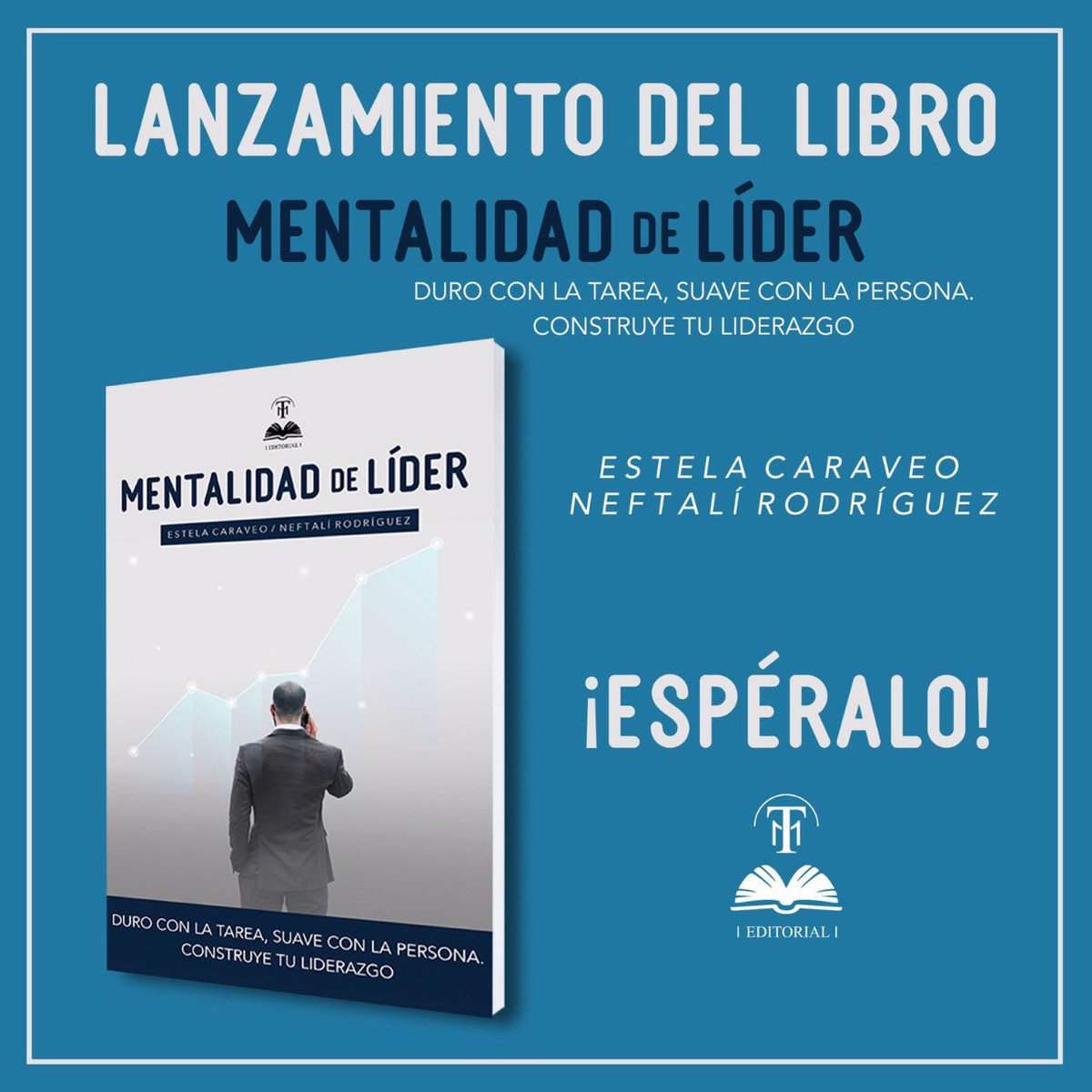 EditorialTPM's tweet photo. ¡Prepárate para nuestro siguiente lanzamiento porque se trata de un libro maravilloso sin precedentes!

https://t.co/qEdMuiLriO

#SoyBestSellerTPM #Lanzamiento #MentalidadDeLíder #DuroConLaTareaSuaveConLaPersona #ConstruyeTuLiderazgo #EstelaCaraveo #NeftalíRodríguez #Liderazgo https://t.co/9nK5EUXsoo