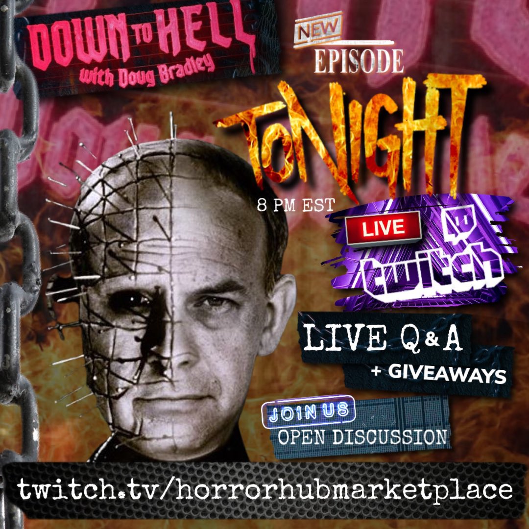 Watch and join the chat, live tonight at 8pm EST ⛓ 🔥Watch for free on HorrorHub’s Twitch channel, where you can ask questions, participate in giveaways and chat with other viewers. 🔥 Twitch.tv/horrorhubmarke… • #downtohell #dougbradley #horrorhub #hellraiser #pinhead