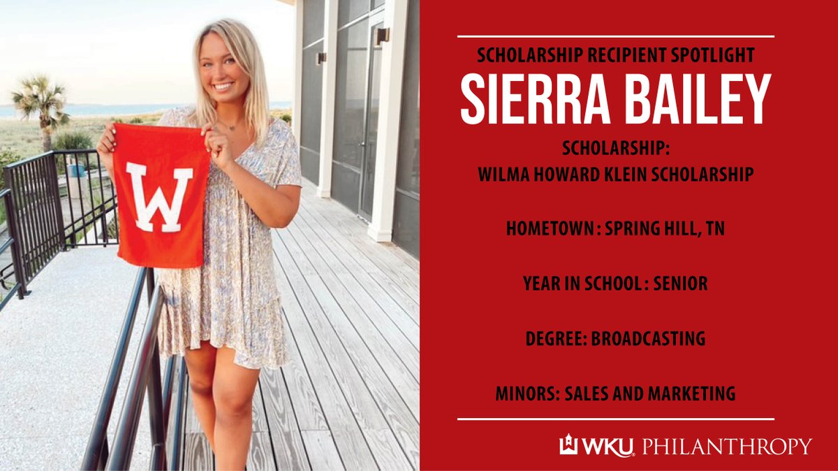 Scholarship Recipient Spotlight on Sierra Bailey: “From the moment I stepped on campus, I knew this was exactly where I was supposed to be. I love this University and the community and home away from home it has provided me.” #TogetherWKU #WKU @WKU_SoM @WKUPcal