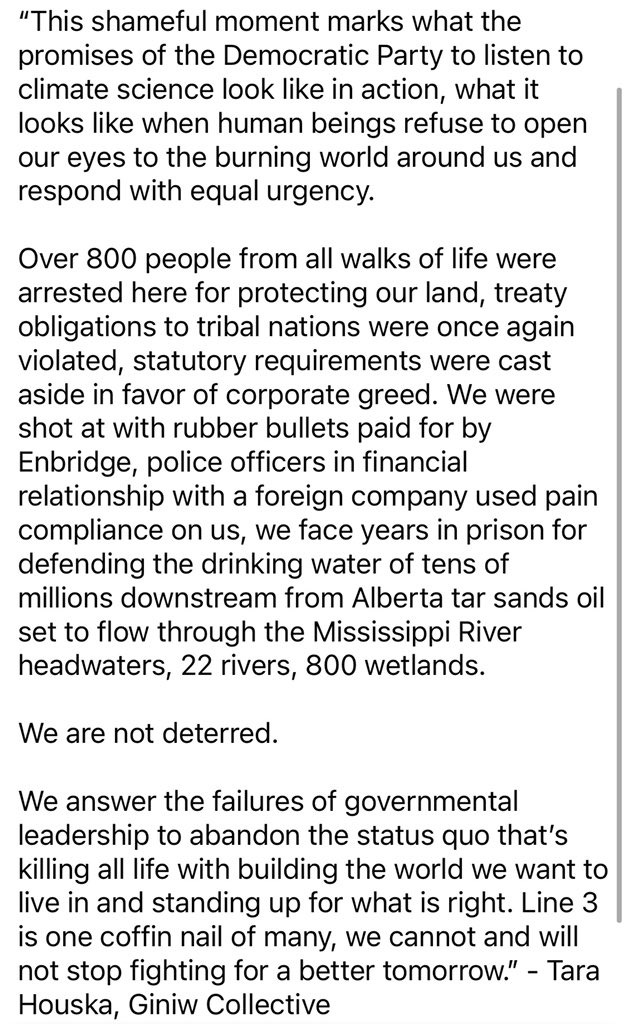 We fought so fucking hard. Thru the pandemic, -30 temps, a drought-stricken summer. We were shot at, maced, tortured for trying to #StopLine3. Disrespect of Native sovereignty &amp; climate science, brutalizing water protectors is @potus <a href="/GovTimWalz/">Governor Tim Walz</a> legacy. 

We are not deterred.