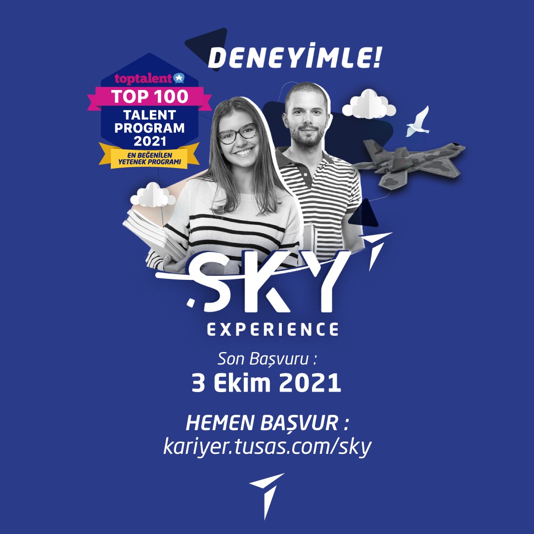 Türkiye’nin En Beğenilen Yetenek Programı SKY Experience Stajyer Mühendis Programı'na başvuru için son 3 gün. Kariyerinde fark yaratacak bu eşsiz deneyimin bir parçası olmak için hemen başvur!
 
Bilgi ve başvuru için: kariyer.tusas.com/sky 
Son başvuru tarihi: 3 Ekim 2021