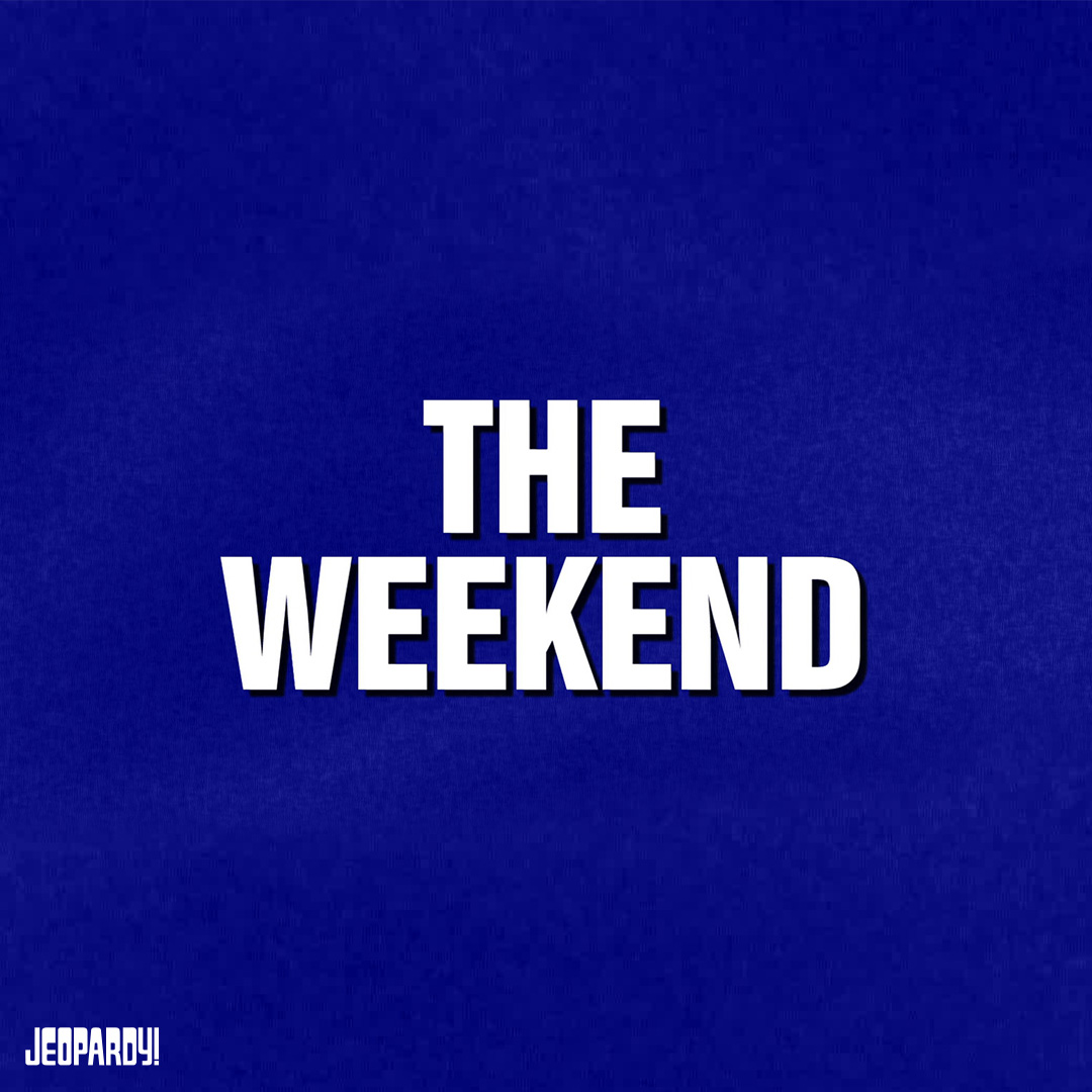Jeopardy's tweet image. Paging Daniel Craig and The Weeknd.