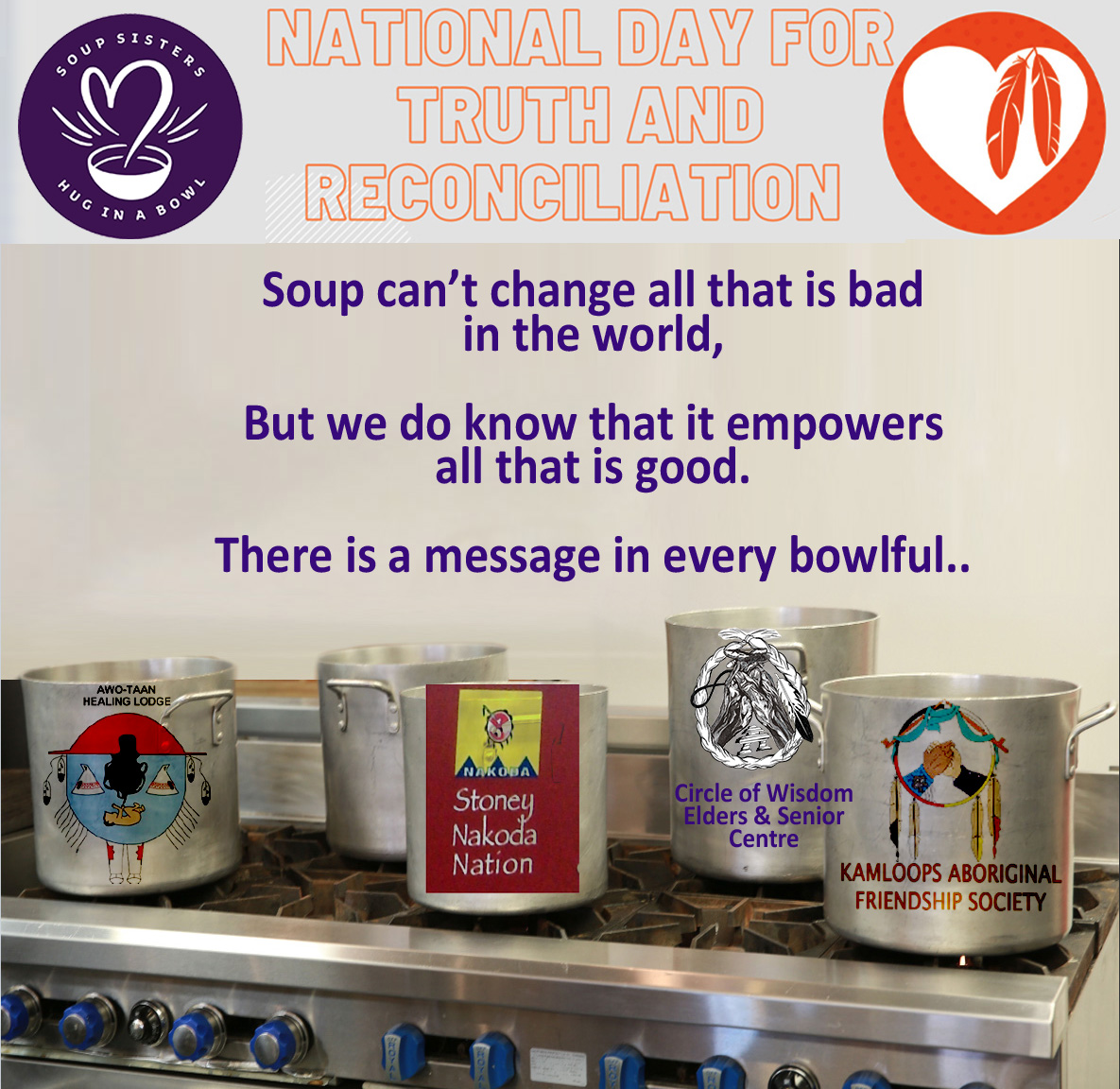 Today and each day, we recognize &amp; commemorate the tragic history of residential schools. 

Each month Soup Sisters delivers over 2000 lbs of delicious &amp; nutritious heat &amp; serve soup directly to indigenous agencies in support of Elders, and families. #hugsinabowl #simplekindness