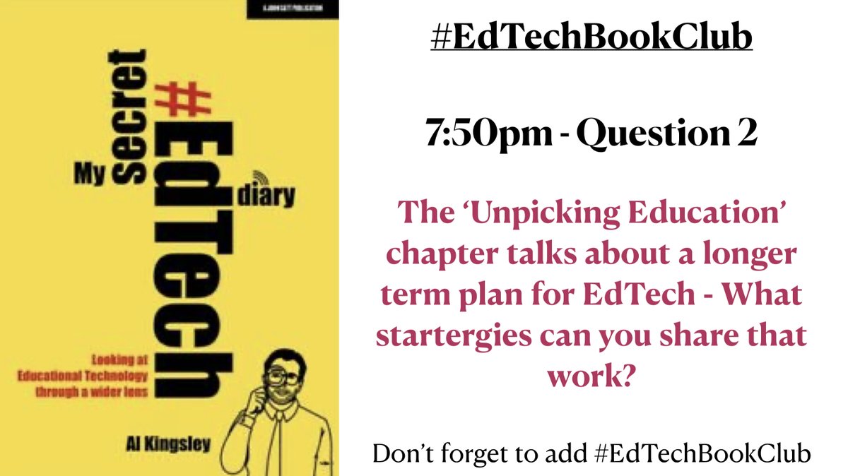 Next Question from My Secret EdTech Diary by <a href="/AlKingsley_Edu/">Al Kingsley MBE</a> - don’t forget to add #EdTechBookClub so we can all see and A2 🤩